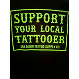 Support Your Local Tattooer Tee Shirt