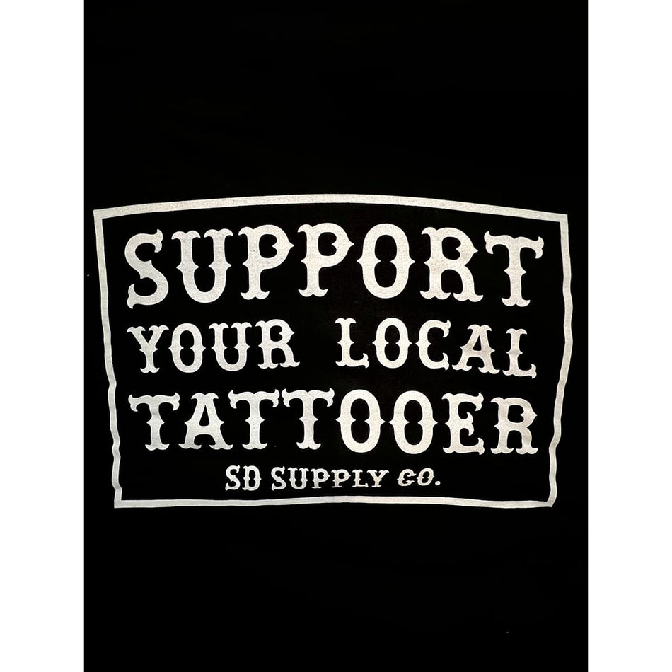 Support Your Local Tattooer Zip Up Shop Hoodie
