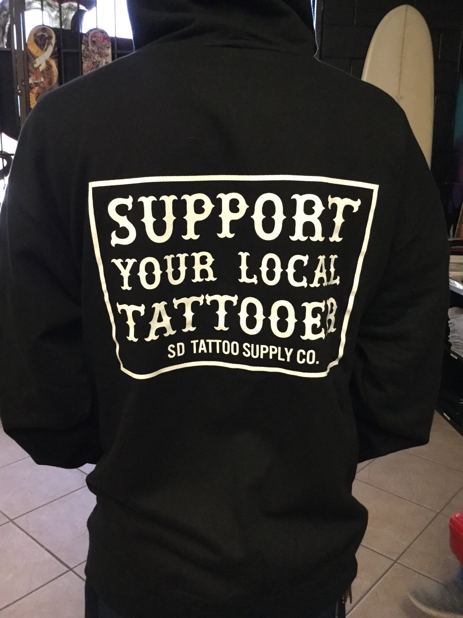 Support Your Local Tattooer Zip Up Shop Hoodie Back